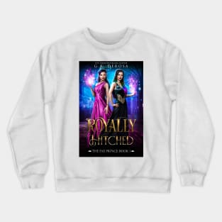 Royally Hitched Crewneck Sweatshirt